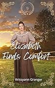 Elizabeth Finds Liberty: The Maxwell Brides Series Book Ten