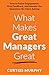 What Makes Great Managers Great by Curtiss Murphy
