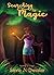 Searching for Magic (Summer...