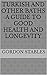 Turkish and Other Baths A Guide to Good Health and Longevity