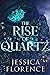 The Rise Of Quartz