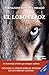 El lobo feroz: 4ª edición (Spanish Edition)