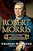 Robert Morris: Financier of the American Revolution
