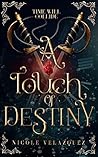 A Touch of Destiny by Nicole Velazquez A Touch of Destiny by Nicole Velazquez
