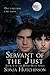 Servant of the Just: Book 5...