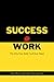 Success @ Work by Karthik Lakshminarayanan