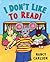 I Don't Like to Read