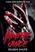 Vampire Juice by Reuben Shupp