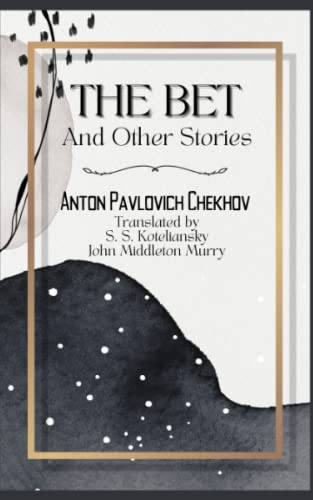 The Bet and Other Stories: A Short Story Collection From The Tales of Chekhov