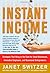 Instant Income by Janet Switzer