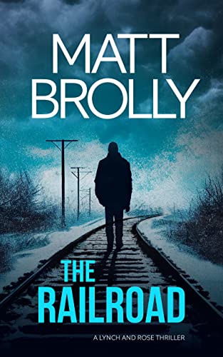 The Railroad (Lynch and Rose #2)