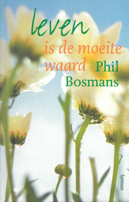 Leven is de moeite waard