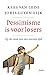 Pessimisme is voor losers