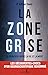 La zone grise  by Adrian Owen