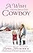 A Wish for the Single Dad Cowboy by April Murdock