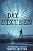 Day Sixteen: A Supernatural Thriller