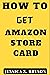 How to Get Amazon Store Car...