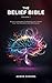 The Belief Bible - Volume 1 by Aswin Sarang