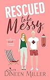 Rescued to Be Messy