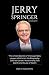 Jerry Springer Biography: T...