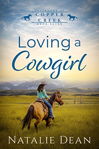 Loving a Cowgirl (Callahans of Copper Creek #7)