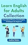 Learn English for Adults Collection by Jackie Bolen