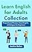 Learn English for Adults Collection: Prepositional Phrases, Travel English, & Dialogues for Beginners (Level Up Your English Collection)