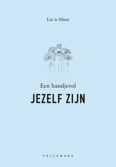 Een handjevol JEZELF ZIJN