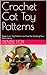 Crochet Cat Toy Patterns by Denise Fox