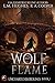 Wolf and Flame by L.M.  Hughes