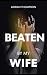 Beaten By My Wife