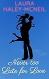 Never too Late fo...