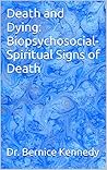 Death and Dying by Bernice  Kennedy