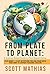 From Plate To Planet: A Sci...