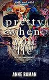 Pretty When You Lie