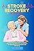 Stroke Recovery in Seniors ...