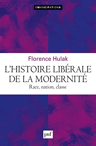 L'histoire libérale de la modernité (French Edition)