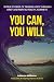 YOU CAN, YOU WILL: 19 TRUE ...