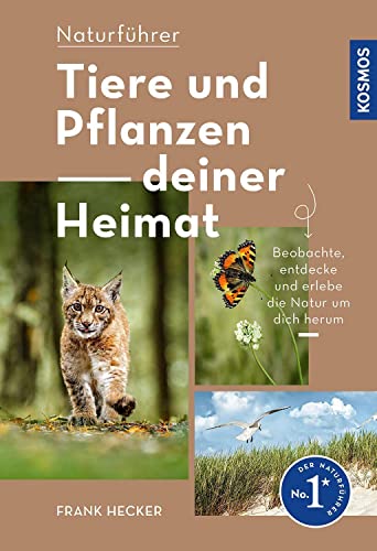 Tiere und Pflanzen Deiner Heimat: Beobachtungstipps für Einsteiger (Paperback)