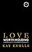 Love Worth Holding by Kay Knolls