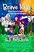 Brave Kids by K.J. Kaschula