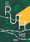 Ruth First: Selected Writings Ruth First: Selected Writings