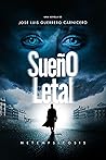 Sueño letal by José Luis Guerrero Carnicero