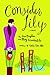 Consider Lily by Anne Dayton