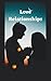 Love Relationships by ANAM SHAHZADI