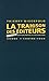 La trahison des éditeurs: T...