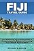 Fiji Travel Guide 2023 by Nicholas Z. Andrew