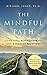 The Mindful Path: Combining...