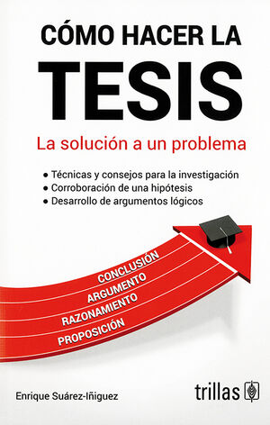 Como hacer la tesis: la solución a un problema (Paperback)