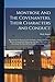 Montrose And The Covenanters, Their Characters And Conduct: Illustrated From Private Letters And Other Original Documents Hitherto Unpublished, ... Of The Troubles In Scotland, To The Death Of